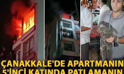 Çanakkale'de Apartmanın 5'inci Katında Patlamanın Ardından Yangın Çıktı