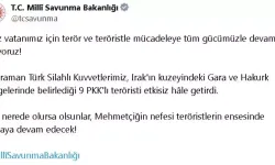 MSB: Irak'ın Kuzeyinde 9 PKK’lı Terörist Etkisiz Hale Getirildi