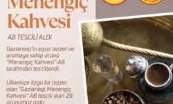 Menengiç Kahvesi'ne Coğrafi İşaret Tescili Verildi