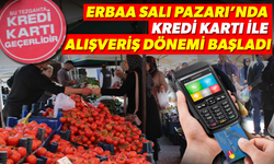 Erbaa Salı Pazarı’nda Kartlı Dönem Başladı