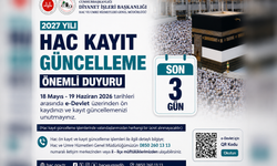 Hac Adaylarının Dikkatine: 2027 Yılı Hac Kayıt Güncellemelerinde Son 3 Gün!