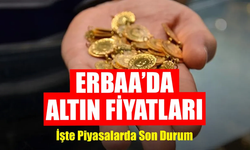 Erbaa'da Altın Fiyatları Haftaya Nasıl Başladı? İşte Güncel Fiyatlar!