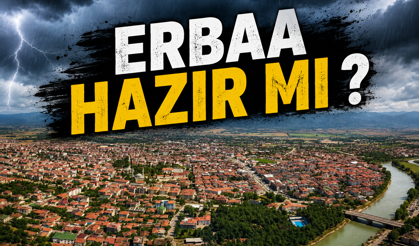 Şiddetli Yağmurlar Erbaa Kapısına Dayanırsa Ne Olur?