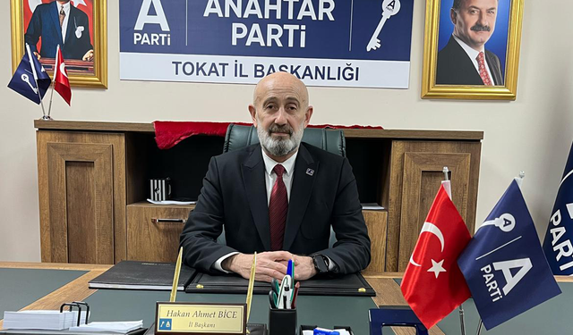 Anahtar Parti Tokat İl Başkanı Hakan Ahmet Bice’den Çarpıcı Açıklamalar