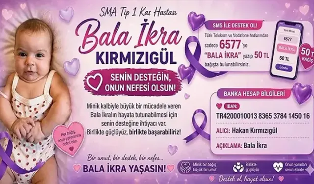 SMA Hastası Bala İkra İçin Zaman Daralıyor