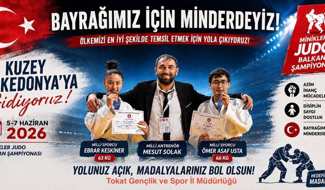 Tokatlı Judocular Balkan Şampiyonası İçin Yola Çıktı: Hedef Kürsü!