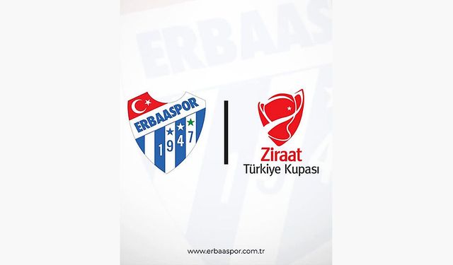 Efor Çay Erbaaspor’un Ziraat Türkiye Kupası Takvimi Belli Oldu!