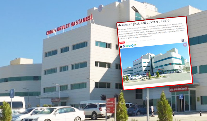 “Erbaa Devlet Hastanesindeki Doktorlar İstifa Etti” Yalanı