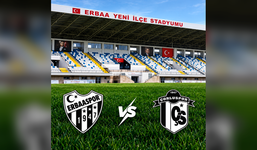 Efor Çay Erbaaspor Evinde Çorluspor 1947'yi Ağırlıyor: Hedef 3 Puan!
