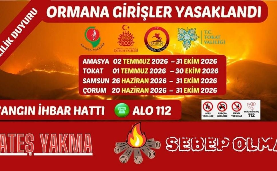 Tokat’ta Ormanlara Giriş Yasaklandı! Uymayan Yandı: Ağır Cezalar Kapıda