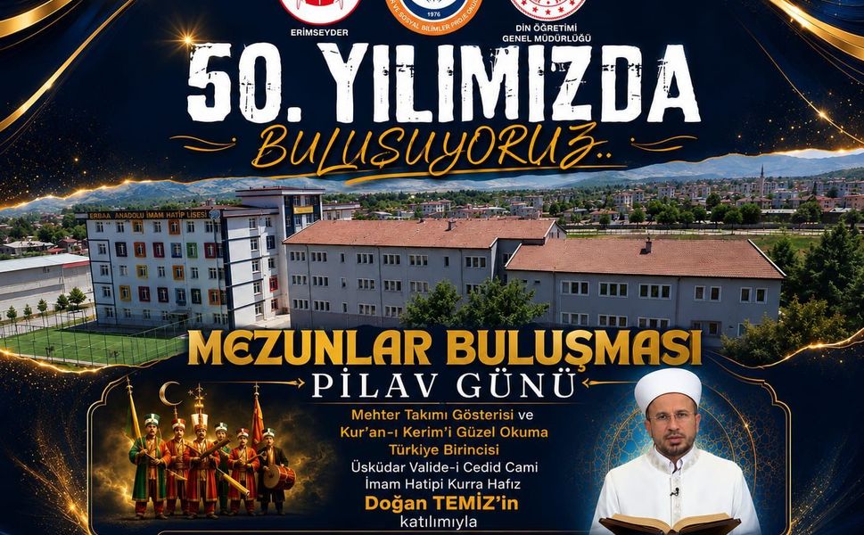 Erbaa Anadolu İmam Hatip Lisesi 50. Yıl Buluşmasına Hazırlanıyor