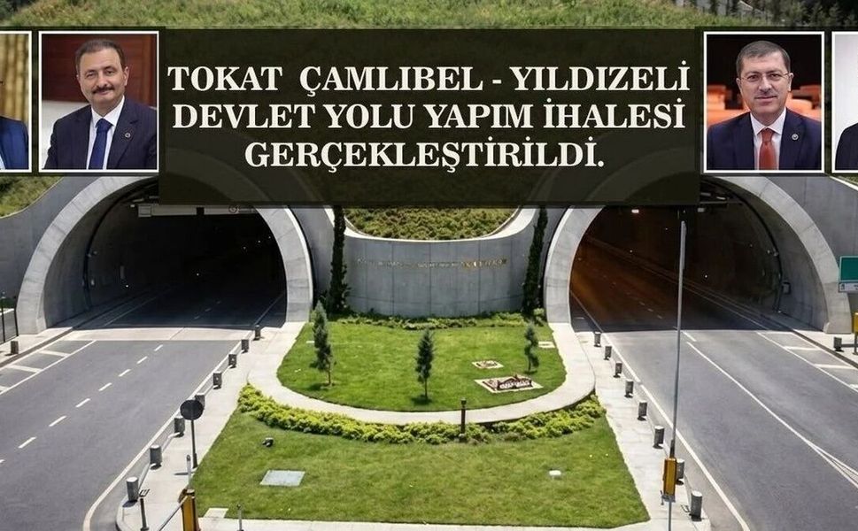 Tokat-Çamlıbel Yolunda Tarihi İmzalar Atıldı: Dev Ulaşım Projesi Başlıyor!