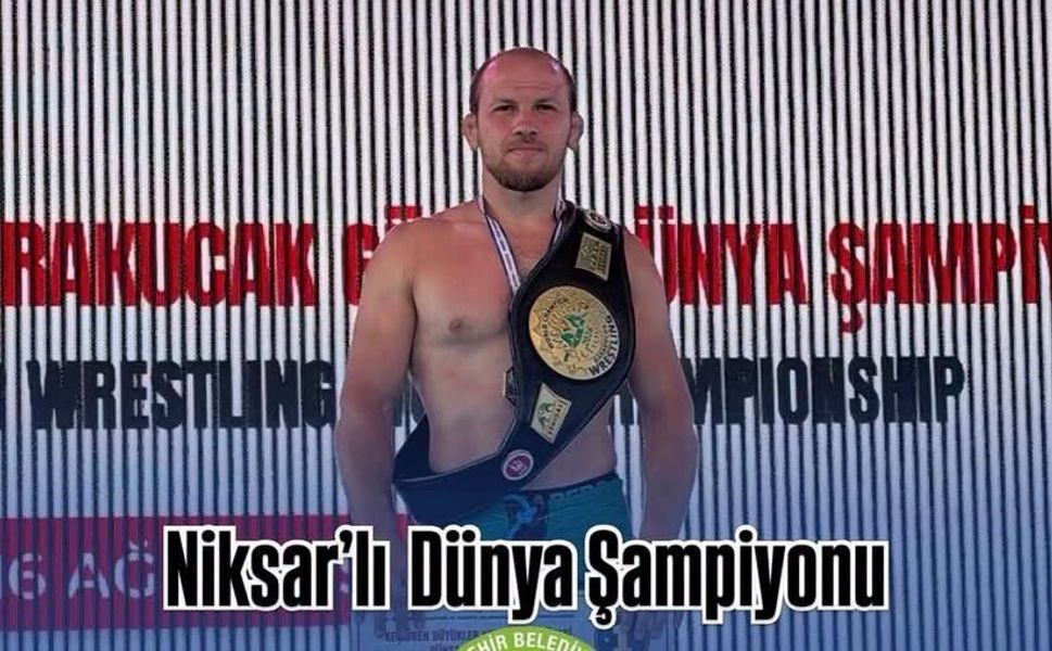 Niksarlı Fazlı Eryılmaz Dünya Şampiyonu Oldu!