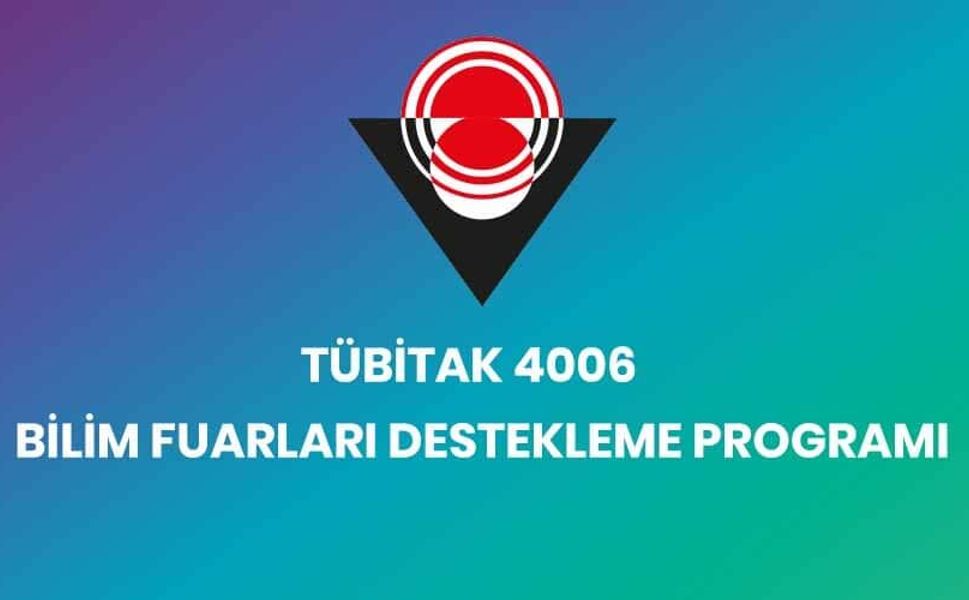 Tübitak 4006 Bilim Fuarları 13. Dönem Başvuruları Başladı: Son Gün 13 Kasım